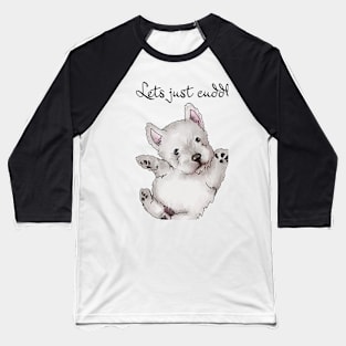 Lets cuddle all day Baseball T-Shirt